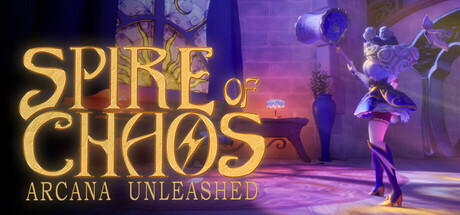 Spire of Chaos : Arcana Unleashed