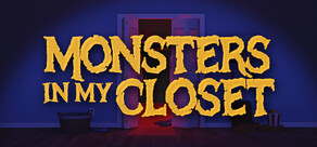 Monsters In My Closet