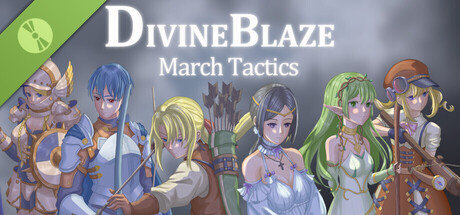 DivineBlaze : March Tactics Demo