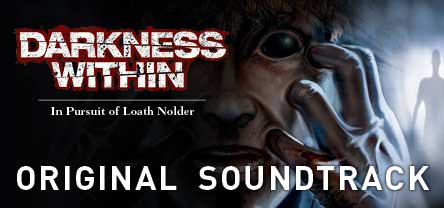 Darkness Within: In Pursuit of Loath Nolder - OST screenshot 1