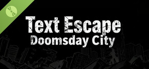 Text Escape: Doomsday City Demo