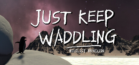 Just Keep Waddling: Nihilist Penguin