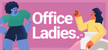 Office Ladies™