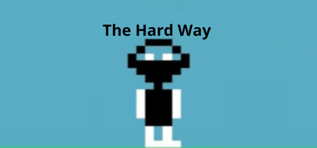 The Hard Way