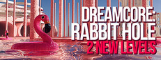 Dreamcore: Rabbit Hole