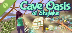 Cave Oasis at Shylake Demo