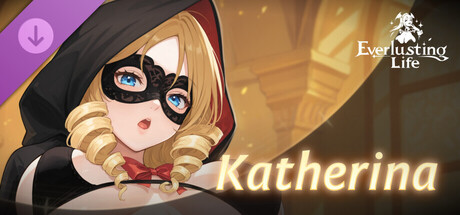 Everlusting Life - Mascot Katherina