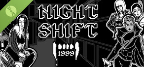 Night Shift: 1999 Demo