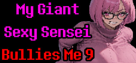 My Giant Sexy Sensei Bullies Me 9