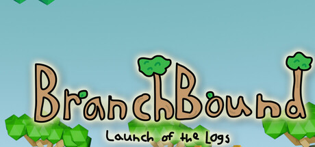 Branchbound: Launch of the Logs