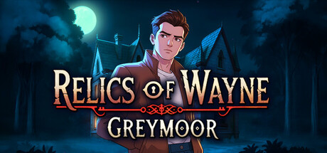 Relics of Wayne: Greymoor