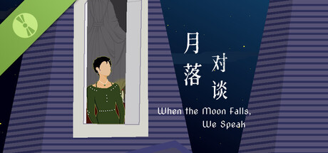 When the Moon Falls, We Speak Demo
