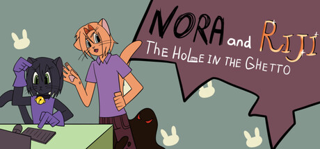 Nora and Riji: The Hole in the Ghetto