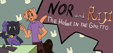 Nora and Riji: The Hole in the Ghetto — Steam header