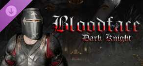Bloodface - Dark Knight DLC