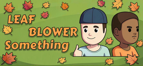 Leaf Blower Something