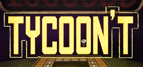 Tycoon't