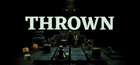 THROWN