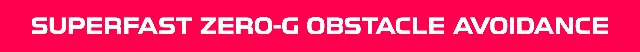 superfast zero-g obstacle avoidance banner in red