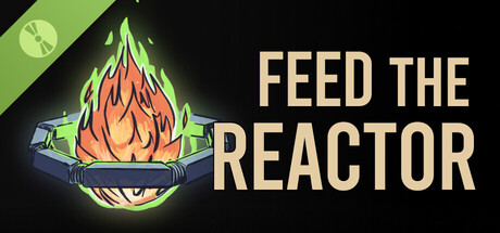 Feed the Reactor Demo