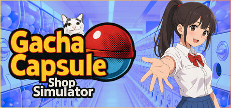 Gacha Capsule Shop Simulator - Akihabara — Steam header
