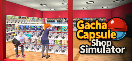 Gacha Capsule Shop Simulator