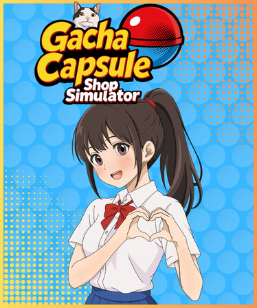 Gacha Capsule Shop Simulator - Akihabara