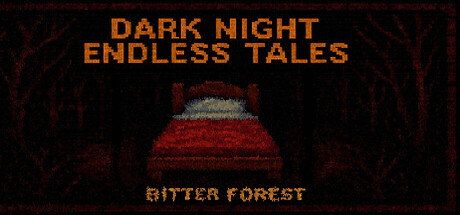 Dark Night Endless Tales : Bitter Forest