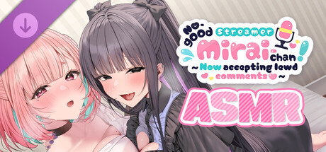 No-good Streamer Mirai-chan! - ASMR! My First Raw Sex Stream