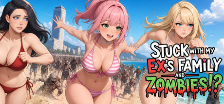 Stuck with my Ex's Family and ZOMBIES!? banner