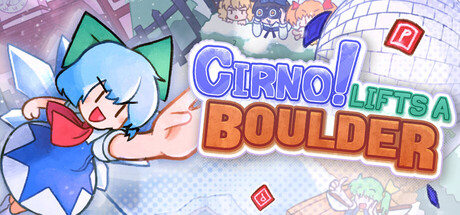 琪露诺！搬开巨石 Build.22250426（Cirno! Lifts a Boulder）免安装中文版