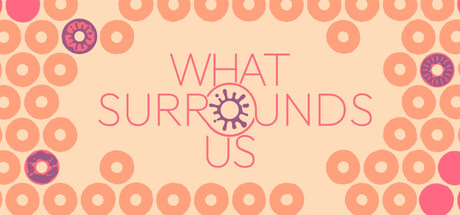 What Surrounds Us