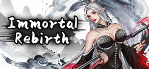 Immortal Rebirth