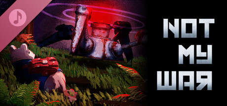 Not My War Soundtrack