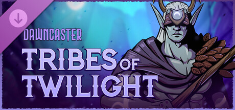 Dawncaster - Tribes of Twilight