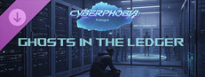 Cyberphobia: Prologue - Ghosts in the Ledger