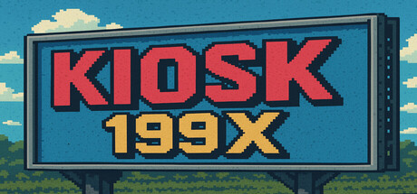 Kiosk 199X — Steam header