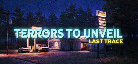 Terrors to Unveil - Last Trace — Steam header