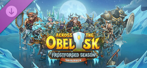 Across the Obelisk: Frostforged Season Pack