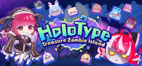 HoloType: Treasure Zombie Island