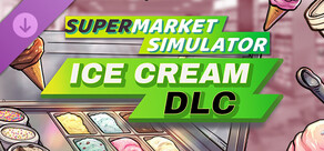 Supermarket Simulator - Ice Cream DLC