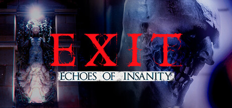 Exit: Echoes of Insanity