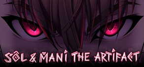 Sol and Mani the Artifact 