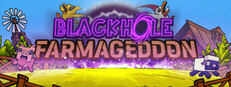 Black Hole: Farmageddon