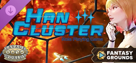 Fantasy Grounds - Savage Worlds - Han Cluster Role Playing Game
