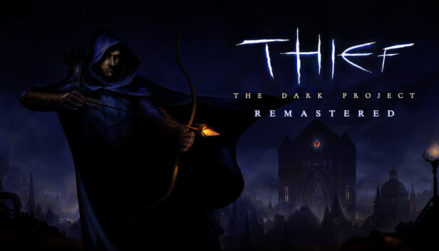 Thief: The Dark Project Remastered