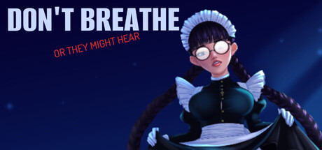 Don't Breathe or They Might Hear — Steam header