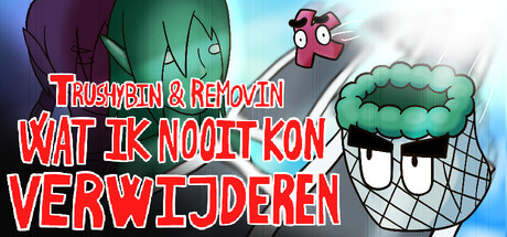 Trushybin & Removin: Wat ik nooit kon verwijderen