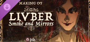 Livber: Smoke and Mirrors - Making of Livber Artbook
