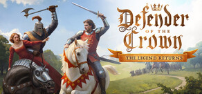 Defender of the Crown: The Legend Returns